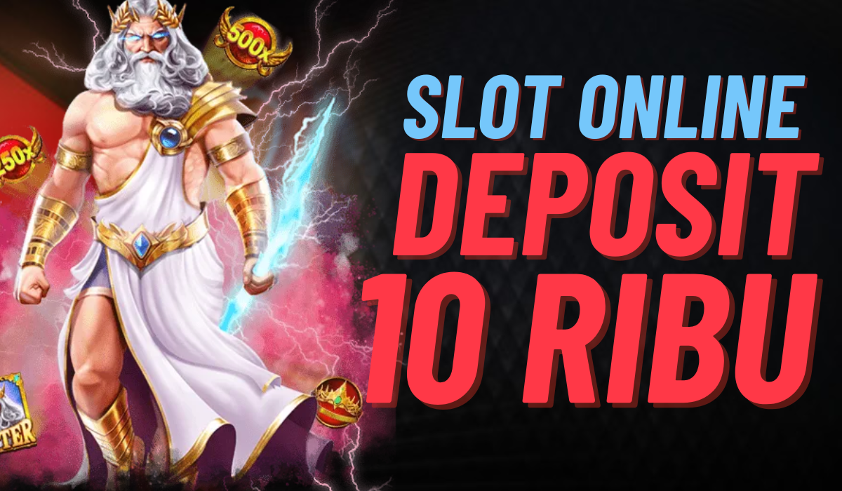 Slot Depo 10k Cara Mudah Bermain Slot