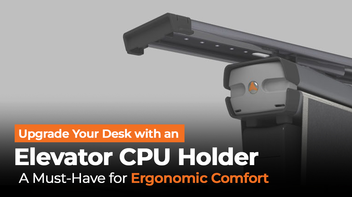 Upgrade Your Desk with an Elevator CPU Holder A Must-Have for Ergonomic Comfort