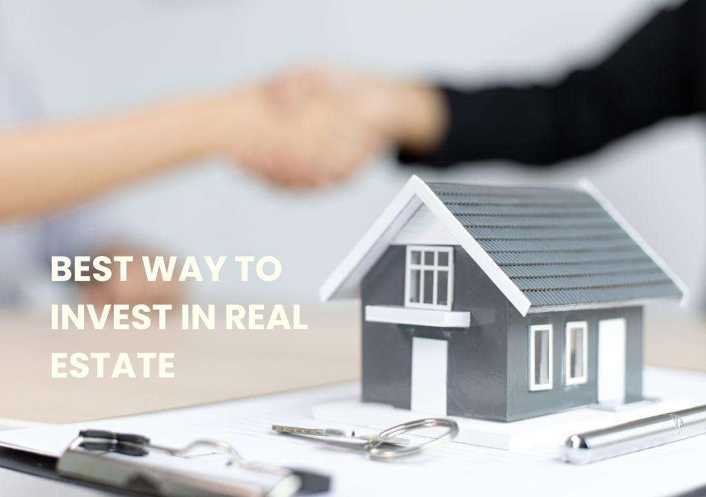 best way to invest in real estate