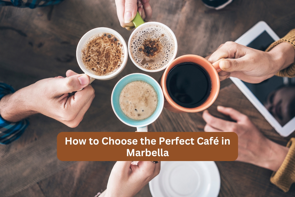 how-to-choose-the-perfect-cafe-in-marbella