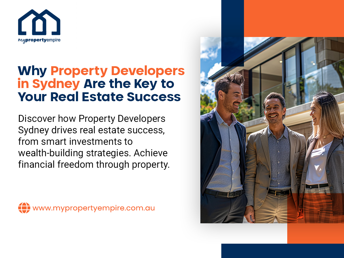 Why Property Developers in Sydney Are the Key to Your Real Estate Success